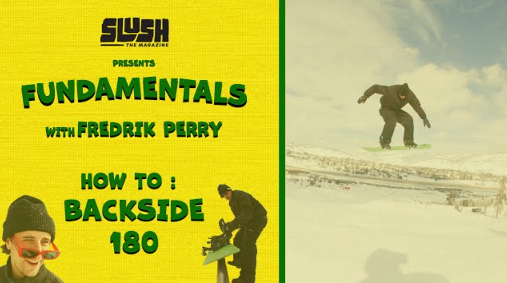 Slush Fundamentals - How To Backside 180 – Slush Magazine